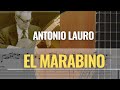 El Marabino - Antonio Lauro - Classical Guitar ( with TABs)