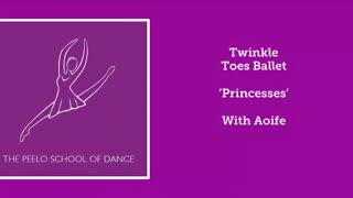 Twinkle Toes ‘Princesses’ with Aoife