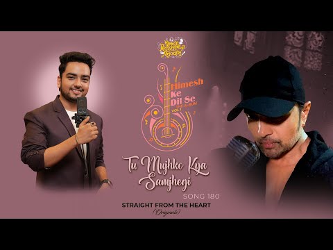 Tu Mujhko Kya Samjhegi Lyrics - Shivam Singh & Himesh Reshammiya
