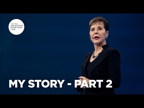 My Story - Pt 2 | Enjoying Everyday Life | Joyce Meyer