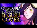 Overlord Clattanoia FULL OPENING OP 1 ENGLISH Cover By NateWantsToBattle