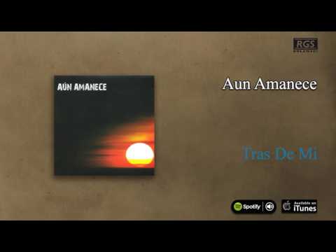 No Tan Distintos / Aún amanece - Tras de mi