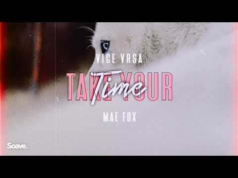Vice Vrsa & Mae Fox - Take Your Time (Official Music Video)