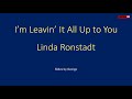 Linda Ronstadt   I'm Leavin It All Up to You karaoke