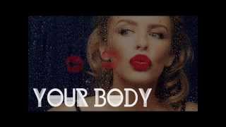 Kylie Minogue - Your Body