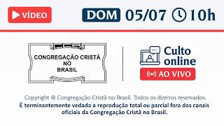Santo Culto a Deus (Vídeo) – DOM - 05/07/2026 10:00