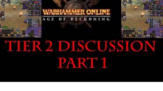 Warhammer Online: Age of Reckoning PvP - Tier 2 Gameplay with Discussion Part 1