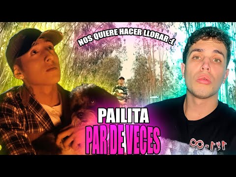 (REACCIÓN) Par de veces 💔 - Pailita (Video Oficial) (Prod.LewisSomes)