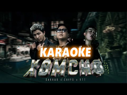 Karaoke Xóm Chợ - Sakhar x Chips x VTT  ~ Lì lợm luồn lách Xóa lí lịch con số đen