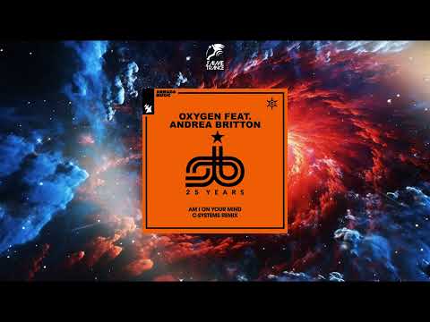 Oxygen Feat. Andrea Britton - Am I On Your Mind (C-Systems Extended Remix) [ARMADA CAPTIVATING]