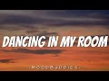 347AIDAN Dancing In My Room Lyrics
