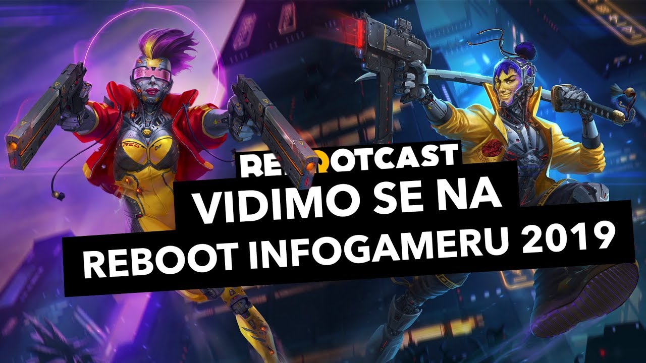 Vidimo se na Reboot InfoGameru 2019 | Ep. 118 | Rebootcast