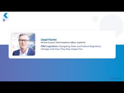 Replay - PBM Legislation: Navigating State & Federal Regulatory Changes and How They May Impact You