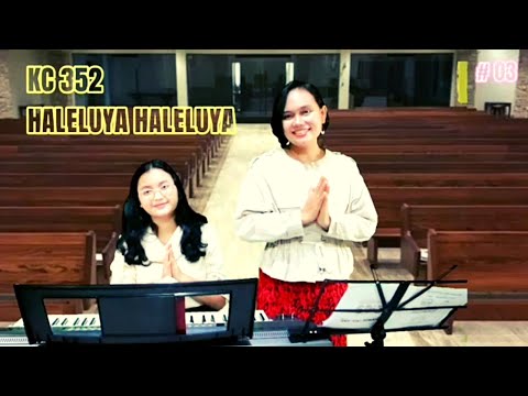 KC 352 " HALELUYA, HALELUYA " - Yuneta Irianti Sinulingga pianis Vioren Loventa Ginting