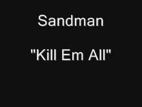 King Sandman- Kill em All