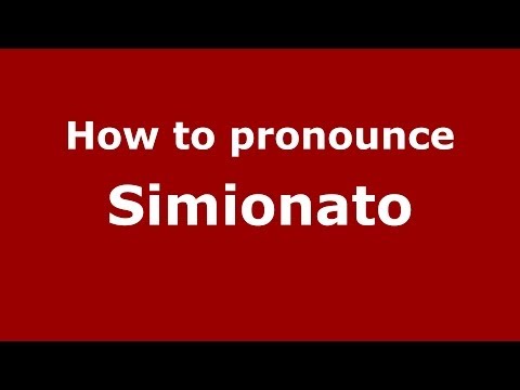 How to pronounce Simionato (Italian/Italy) - PronounceNames.com