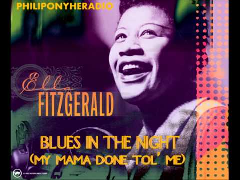 Blues in the Night (My Mama Done Tol' Me)
