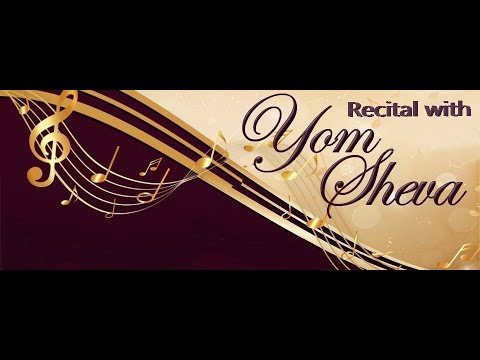Recital With Yom Sheva  CC  🤗🎼🎹🎻🎺🎸🎷🎶‼️