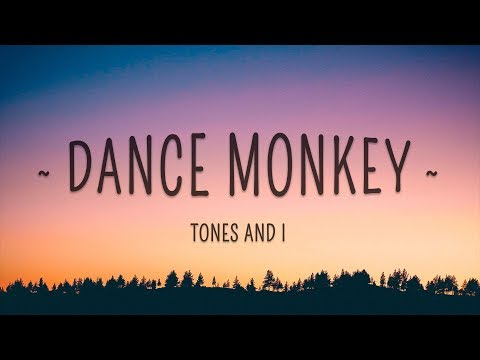 TONES AND I - DANCE MONKEY (Lyrics)