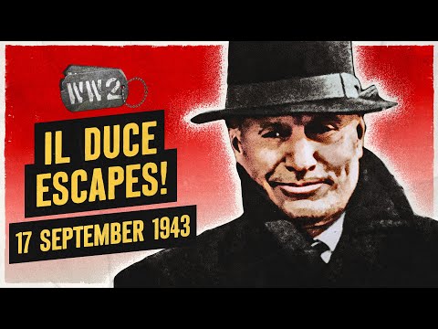 212 - Jailbreak! Mussolini on the Loose Again! - WW2 - September 17, 1943