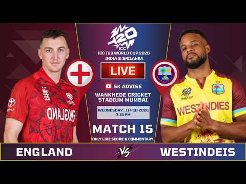 England Vs Westindies 15th Live Score And Commentary | World Cup 2026 | WI VS ENG | Sk Advise