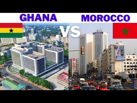Morocco VS Ghana - Which Country is Better?