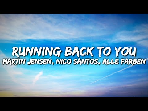 Martin Jensen, Nico Santos, Alle Farben - Running Back To You (Lyrics Video)