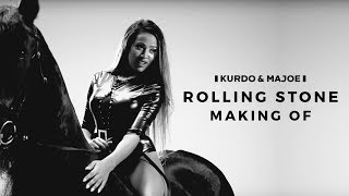 Kurdo x Majoe ✖️ ROLLING STONE✖️  [ offizielles Making Of ]