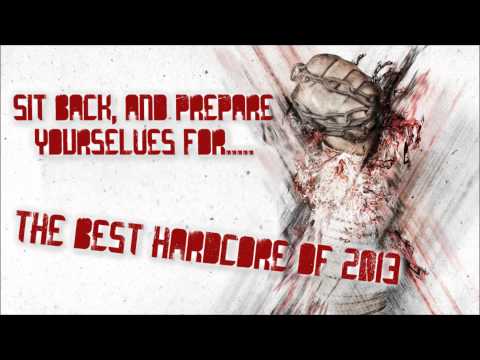 Best hardcore of 2013 - Part 1
