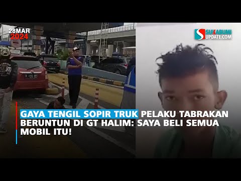 Gaya Tengil Sopir Truk Pelaku Tabrakan Beruntun di GT Halim: Saya Beli Semua Mobil Itu!