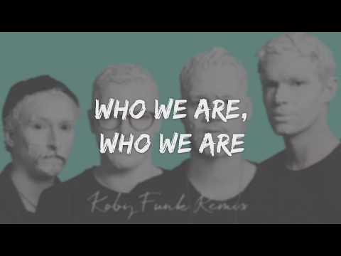 Lyric Video | YouNotUs - Who We Are (Koby Funk Remix)