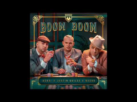 Kenai, Nacho, Justin Quiles – BOOM BOOM