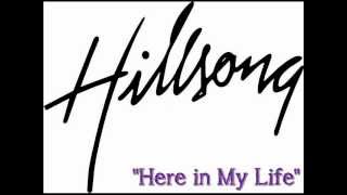 Here in My Life (Acoustic) by Hillsong