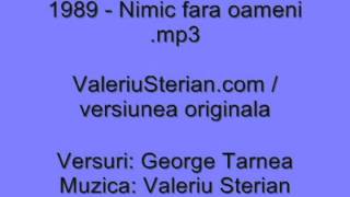 Valeriu Sterian - 1989 - Nimic fara oameni (originala)