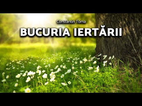 BUCURIA IERTĂRII / Constantin Toma - AZSMR