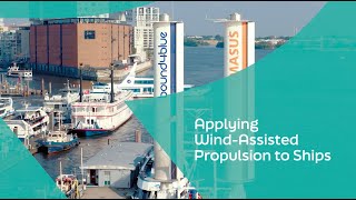 Applying Wind Assisted Propulsion to Ships  –  Lloyd’s Register