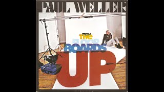 Paul Weller &quot;From The Floorboards Up&quot;