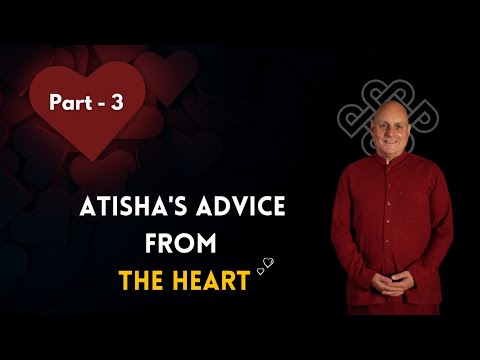 Atisha's Advice from the Heart Part Three