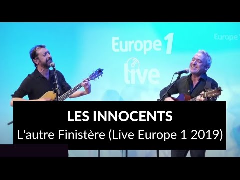 Les Innocents - L'autre Finistère (Live Studio Europe 1 2019)
