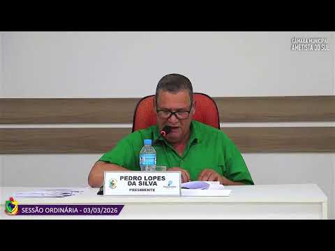 SESSÃO ORDINÁRIA - 03/03/2026 | Câmara de Vereadores de Ametista do Sul-RS