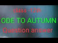 Ode to Autumn question answer class 12th 4rt poem.