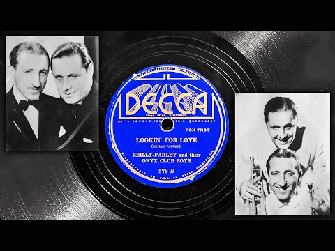 Lookin' For Love - Reilly-Farley and Their Onyx Club Boys (1935)