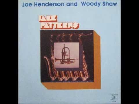 Joe Henderson & Woody Shaw   Jazz Patterns