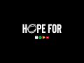 Hope For