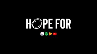 Hope For