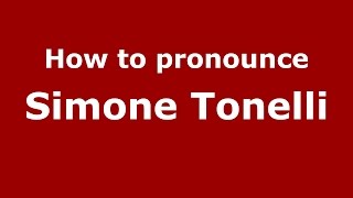 How to pronounce Simone Tonelli