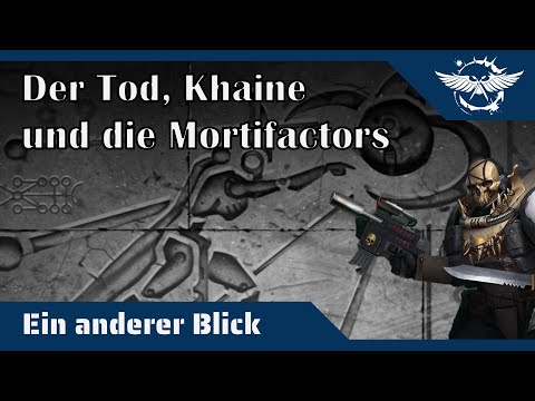 Ein anderer Blick auf den Tod, den Nightbringer, Khaine und die Mortifactors