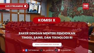 KOMISI X DPR RI - RAKER DENGAN MENTERI PENDIDIKAN TINGGI, SAINS, DAN TEKNOLOGI RI
