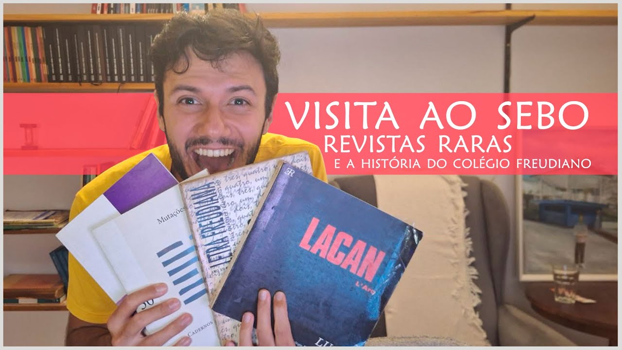 História do Colégio Freudiano, visita ao sebo e revistas raras