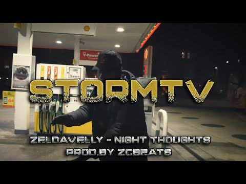 Zeldavelly - Night Thoughts [ Music Video ]  (Prod. ZCBeats) | #STORMTVMEDIA @ZCBeats
